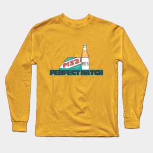 Pizza & beer, the perfect combination Long Sleeve T-Shirt